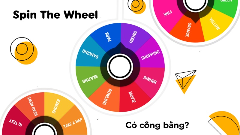 spin wheel có thật sự công bằng